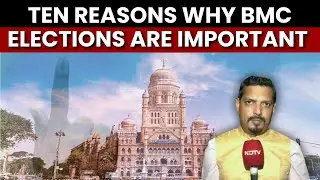 10 Things That Make Mumbai Civic Polls A National Battle | BMC Elections 2025 | BMC Polls