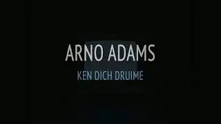 Arno Adams  - Ken Dich Druime -