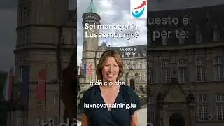Formazione Manageriale in Lussemburgo #luxembourg #manager #formazione