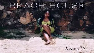 Keona J - Beach House (Official Lyric Video)