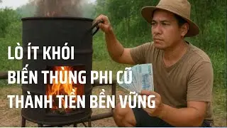 Lò RETORT 200L – Biến thùng phi cũ thành vàng đen biochar bền vững