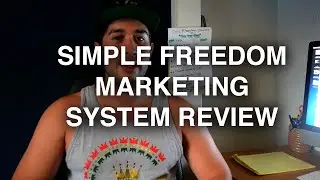 Simple Freedom Marketing System Review