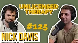 Nick Davis - Unlicensed Therapy - # 125