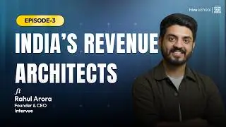 India&rsquo;s Revenue Architects Teaser | Ep. 3 Ft. Rahul Arora | Hive School