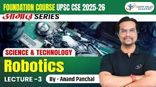 FOUNDATION COURSE UPSC CSE 2025-26 | आगाज Series Robotics | By Anand Panchal