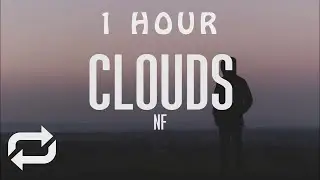 [1 HOUR 🕐 ] NF - Clouds (Lyrics)