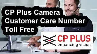 cp plus camera customer care number toll free | cp plus toll free support