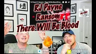 RJ PAYNE FEAT RANSOM - БУДЕТ КРОВЬ | РЕАКЦИЯ!!!