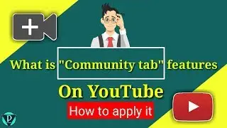 Apply community tab on YouTube channel, explained in Hindi !