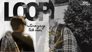 RITME YANG TAK USAI (Loop|Short Film)