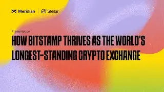 How Bitstamp Thrives as the World's Longest-Standing Crypto Exchange | Meridian 2024
