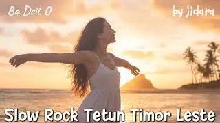 Ba Deit O - Slow Rock || Tetun || Cover Music Timor Leste 🇹🇱 by Jidara