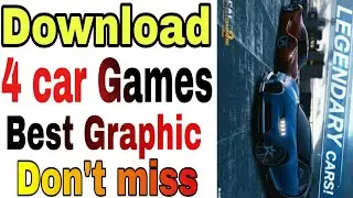 Car Game Download || 4 Best Car Game Download || High graphic car games Download