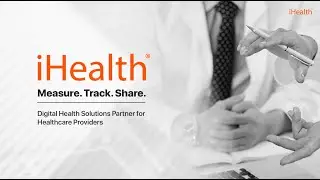 iHealth - Digital Health Solutions Partner for Healthcare Providers