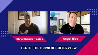 Fight the Burnout Interview: Burnt out to Freedom - Angel Ribo