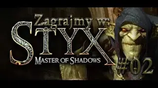 Zagrajmy w Styx: Master Of Shadows PL (02) Atrium Akenash Gameplay