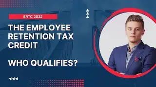 Employee Retention Tax Credit - (ERTC) Retroactive Payments 2022