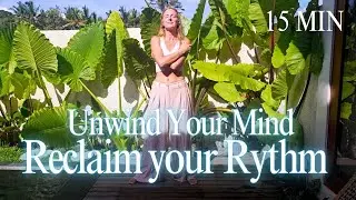 15 MIN Move & REGAIN CONTROL |Unwind your Nervous System Somatic Practice for Overwhelm & Spiralling