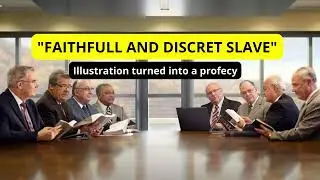 Exposed: The Truth about JW's 'Faithful and Discreet Slave' Teaching  - PART 1