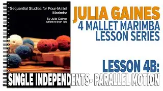 4 Mallet Marimba Series: Lesson 4B - Single Independents, Stepwise Parallel Octaves