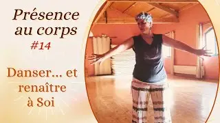 La DANSE pour se re-connecter à Soi et au mouvement du Vivant #14