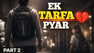 &ldquo;Ek Tarfa Pyar | School Love Story Part 2 | Adhura Hi Reh Gaya 💔&rdquo;