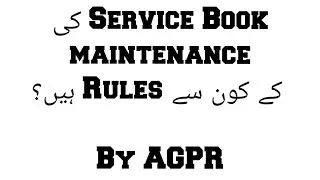 Service Book, Rules and Regulations | How your service book should be maintained according to AGPR |