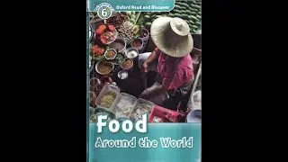 Oxford Read and discover - Level  6 - Food around the world (American accent)