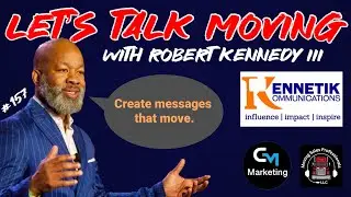 Episode: 157 - Let’s Talk Moving - Kennetik Kommunications 