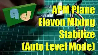 APM (FC) - Elevon Setup (Fly Wing) & Stabilize Calibration