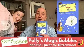Polly&rsquo;s Magic Bubbles and the Quest for Dizzelwood Storytelling Video - Tomser Cat Books