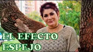 EL EFECTO ESPEJO
