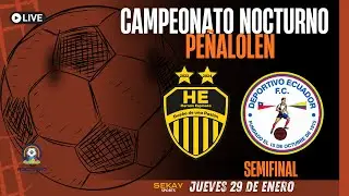 🔴🎥Campeonato NOCTURNO de PEÑALOLEN ⚽🏆2026 - HERNAN ESPINOZA VS DEPORTIVO ECUADOR