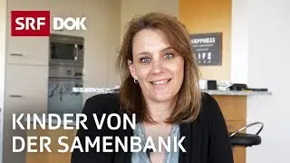 Suche nach dem Samenspender - Folgen einer Verheimlichung | Reportage | SRF