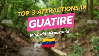 Топ-3 достопримечательности Гуатире, Миранда, Венесуэла 🇻🇪 | Варайра Репано (Эль-Авила), смотрова...