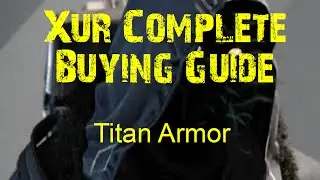 Titan Armor: The Complete Xur Buying Guide (Destiny)