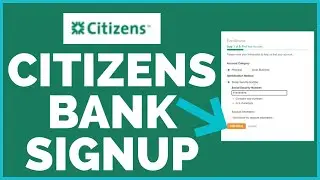 Citizens Bank Sign Up: How to Open/Register Citizens Bank Account Online 2022? CitizensBank.com