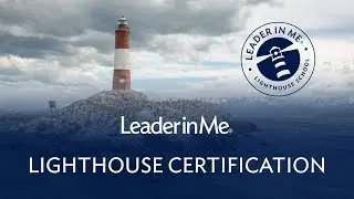 What it means to be a Leader in Me Lighthouse School