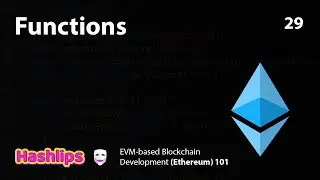 Functions - EVM based Blockchain Development (Ethereum) 101 part 29