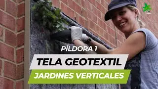 Curso Online de Jardines Verticales. P&iacute;ldora 1: La tela Geotextil