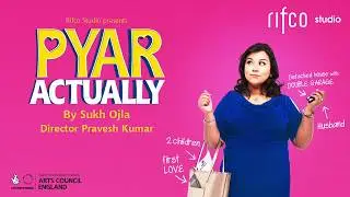Trailer: Pyar Actually by Rifco Studio
