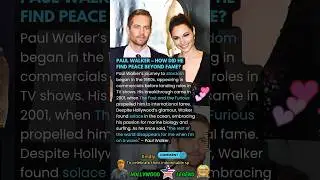 Paul Walker &ndash; How Did He Find Peace Beyond Fame?