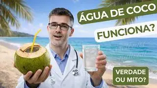 &Aacute;GUA DE COCO Faz Bem Mesmo? Veja ANTES de Tomar e Descubra o Que Ningu&eacute;m Te Conta! #aguadecoco