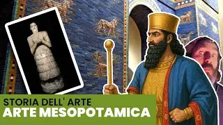 STORIA DELL&rsquo;ARTE &ndash; 02 Arte mesopotamica