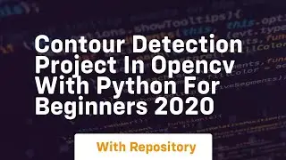 Contour detection project in opencv with python for beginners 2020