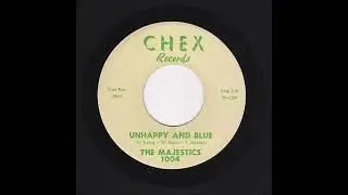 Unhappy And Blue- The Majestics '62 Chex 1004