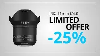Irix 11mm f/4.0 I Ultra Wide Angle I Spring Sale