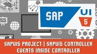 Учебные пособия по SAPUI5 | Проект SAPUI5 | Контроллер SAPUI5 | События внутри контроллера