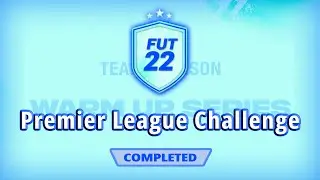FIFA 22 PREMIER LEAGUE CHALLENGE SBC! 🔥TOTS WARMUP SERIES🔥 (CHEAPEST SOLUTION - NO LOYALTY)