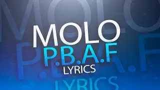 MOLO - P.B.A.F (Official lyric video)
